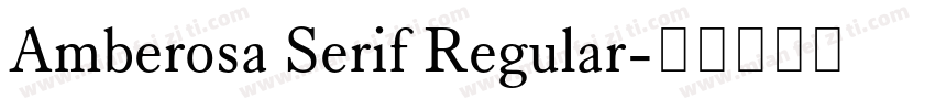 Amberosa Serif Regular字体转换